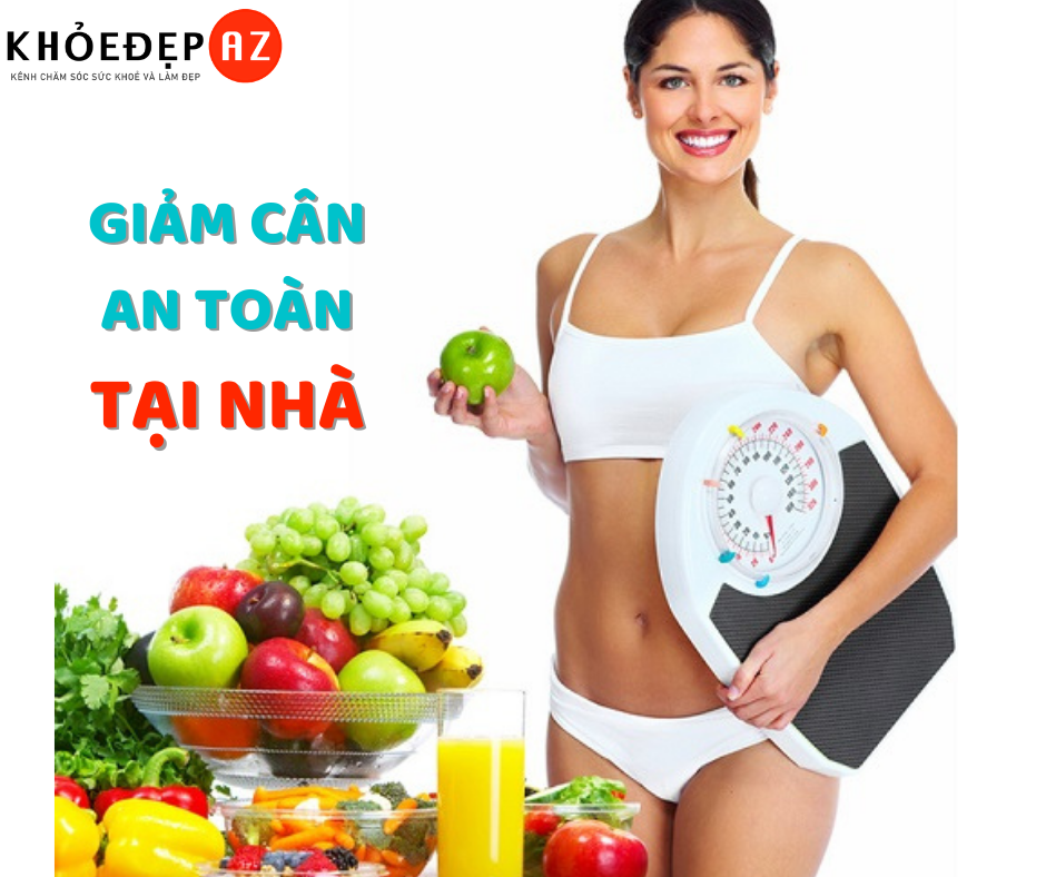 Cách giảm cân tại nhà an toàn và hiệu quả nhất hiện nay